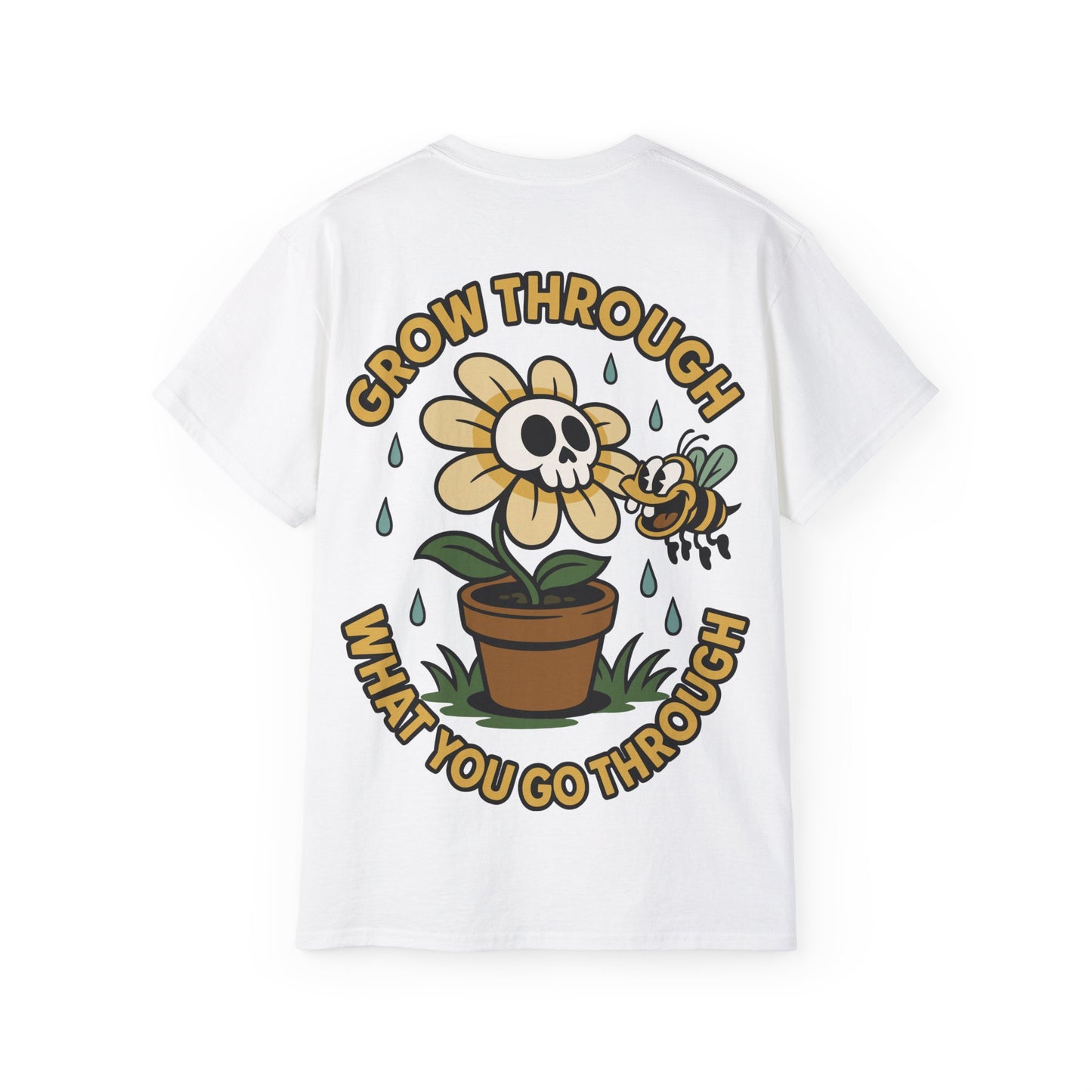 Grow Through What You Go Through - T-shirt unisexe