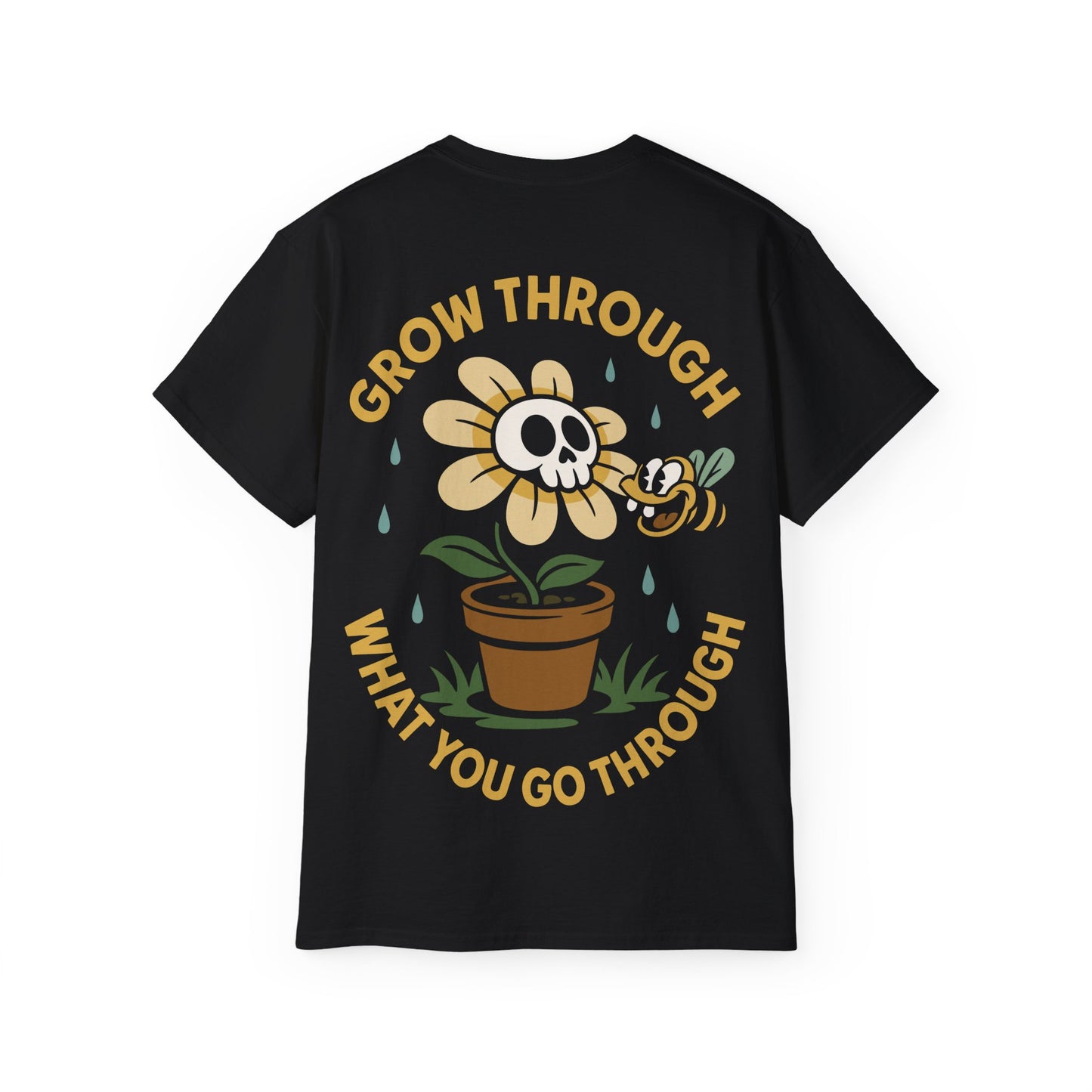 Grow Through What You Go Through - T-shirt unisexe