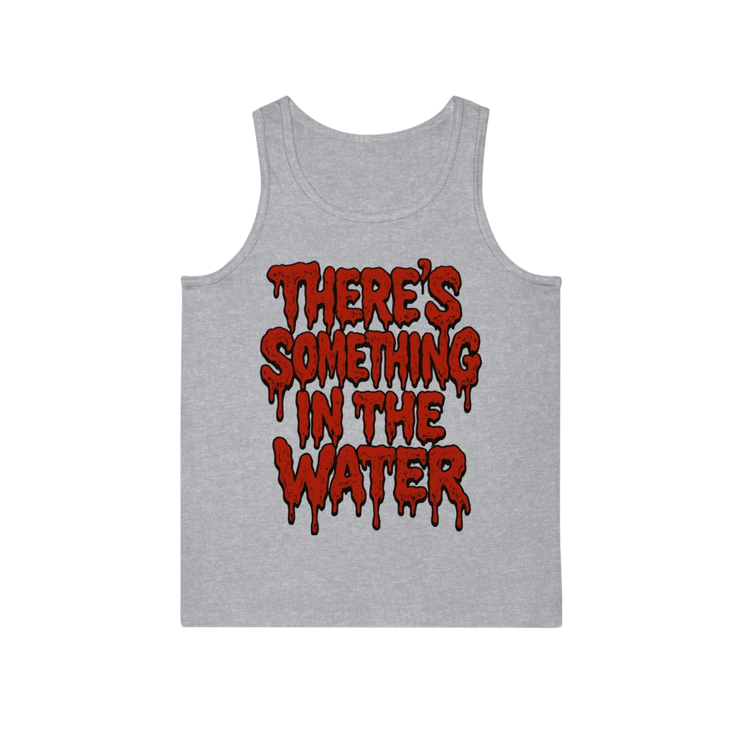 There's something in the water - Débardeur unisexe