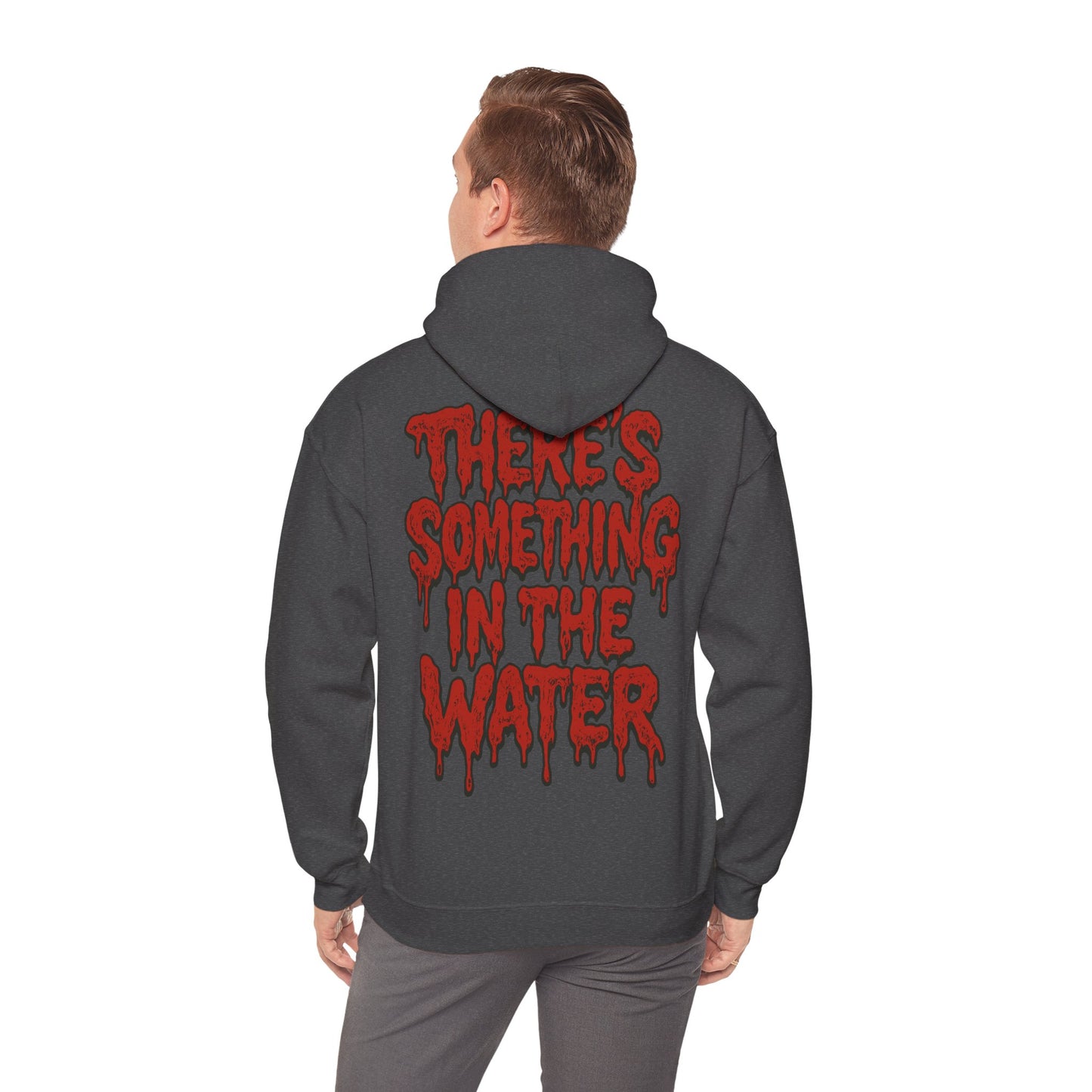 There's something in the water - Unisex Hoodie