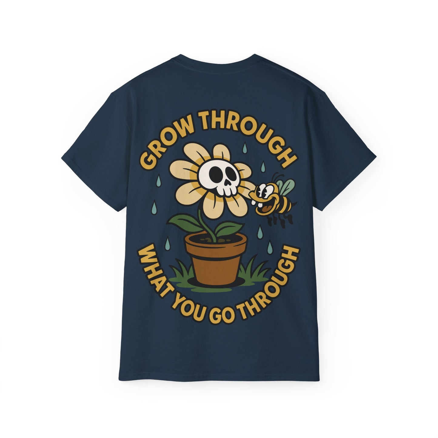 Grow Through What You Go Through - T-shirt unisexe