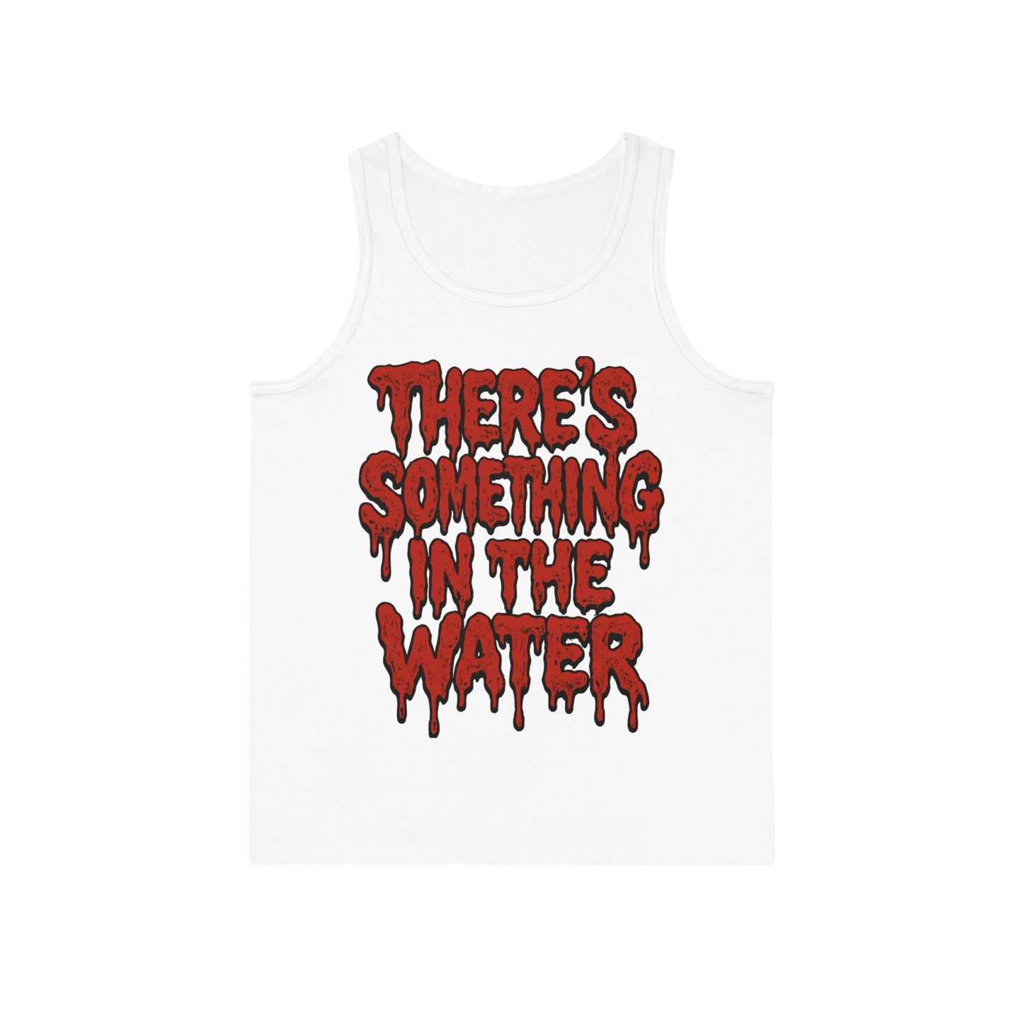 There's something in the water - Débardeur unisexe