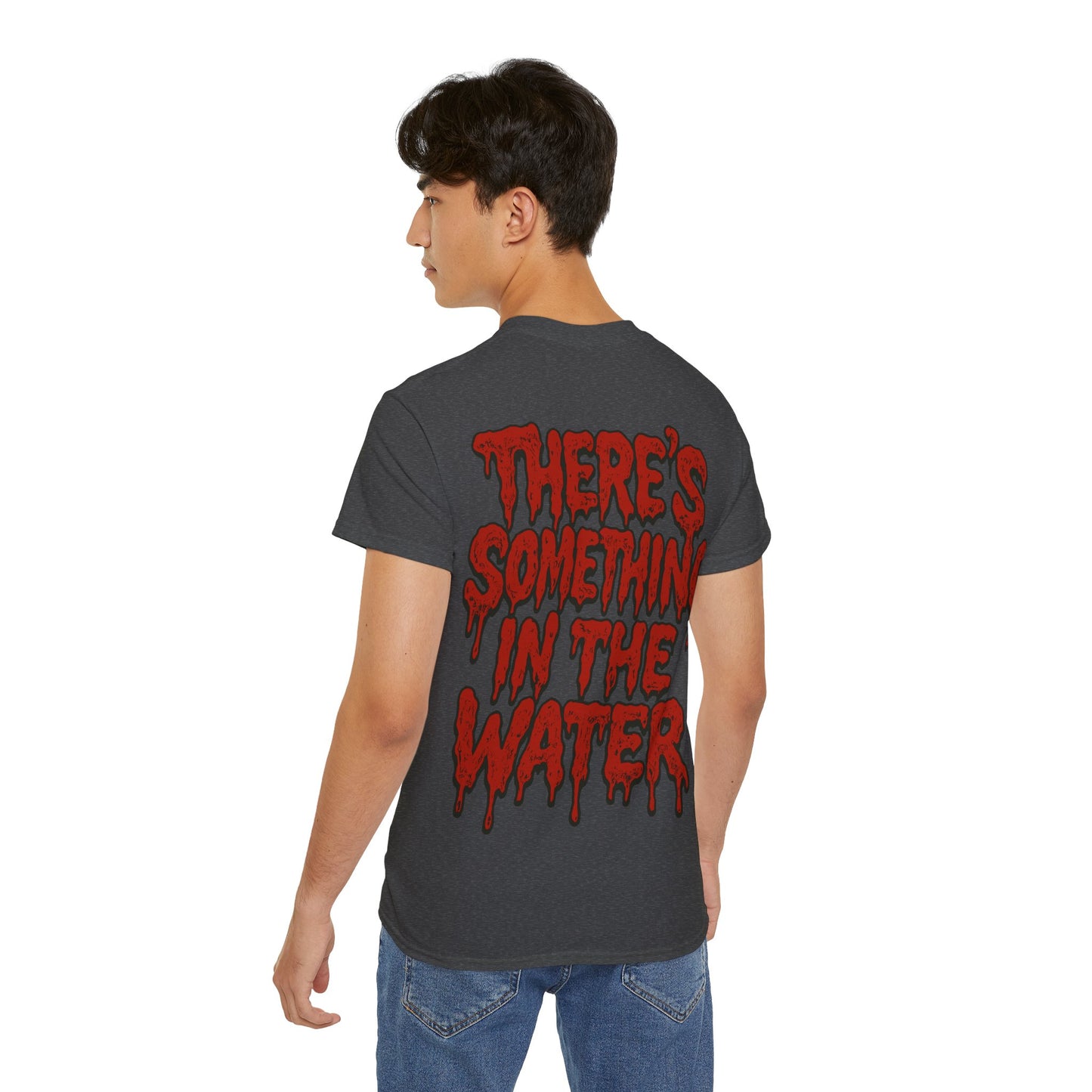 There's something in the water - T-shirt unisexe