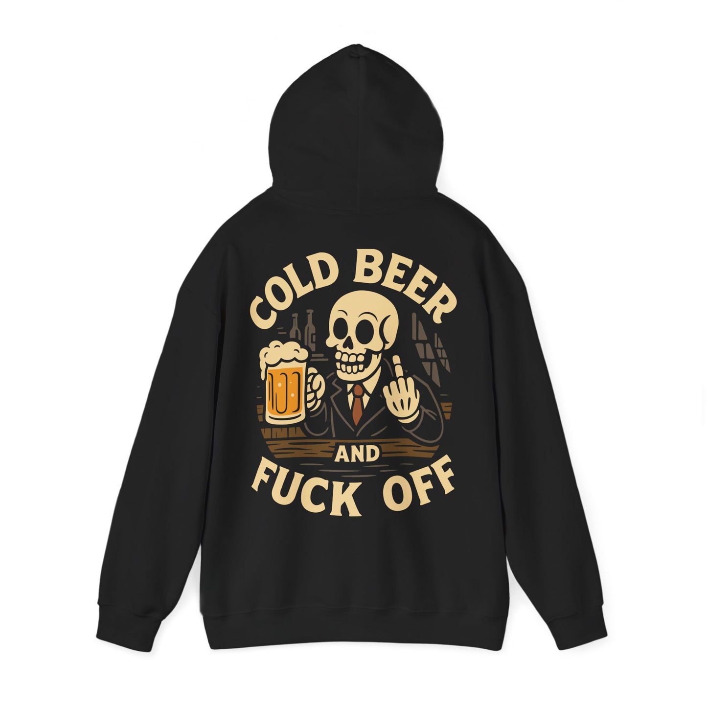 Cold Beer and FUCK OFF - Hoodie unisexe