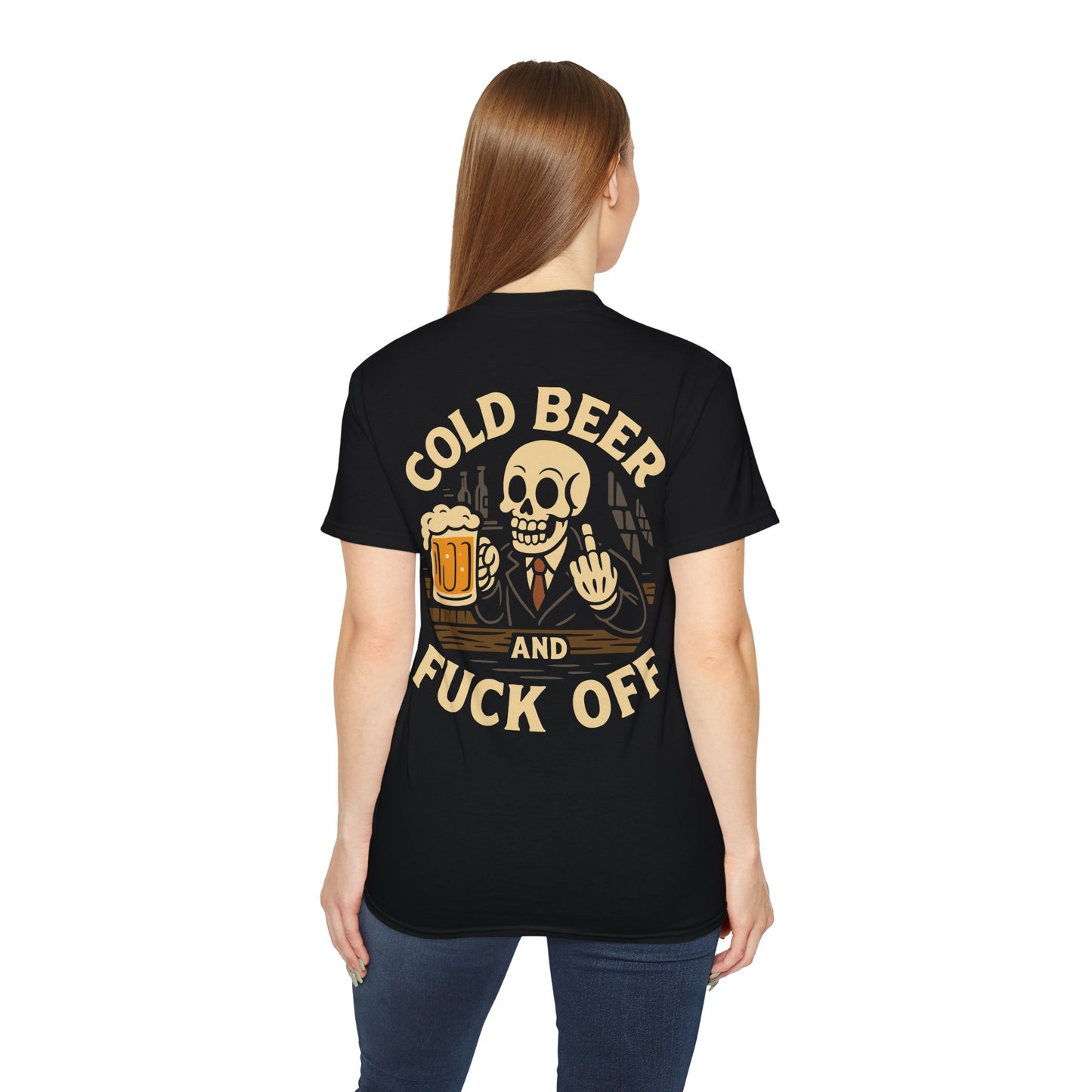 Cold Beer and FUCK OFF - T-shirt unisexe