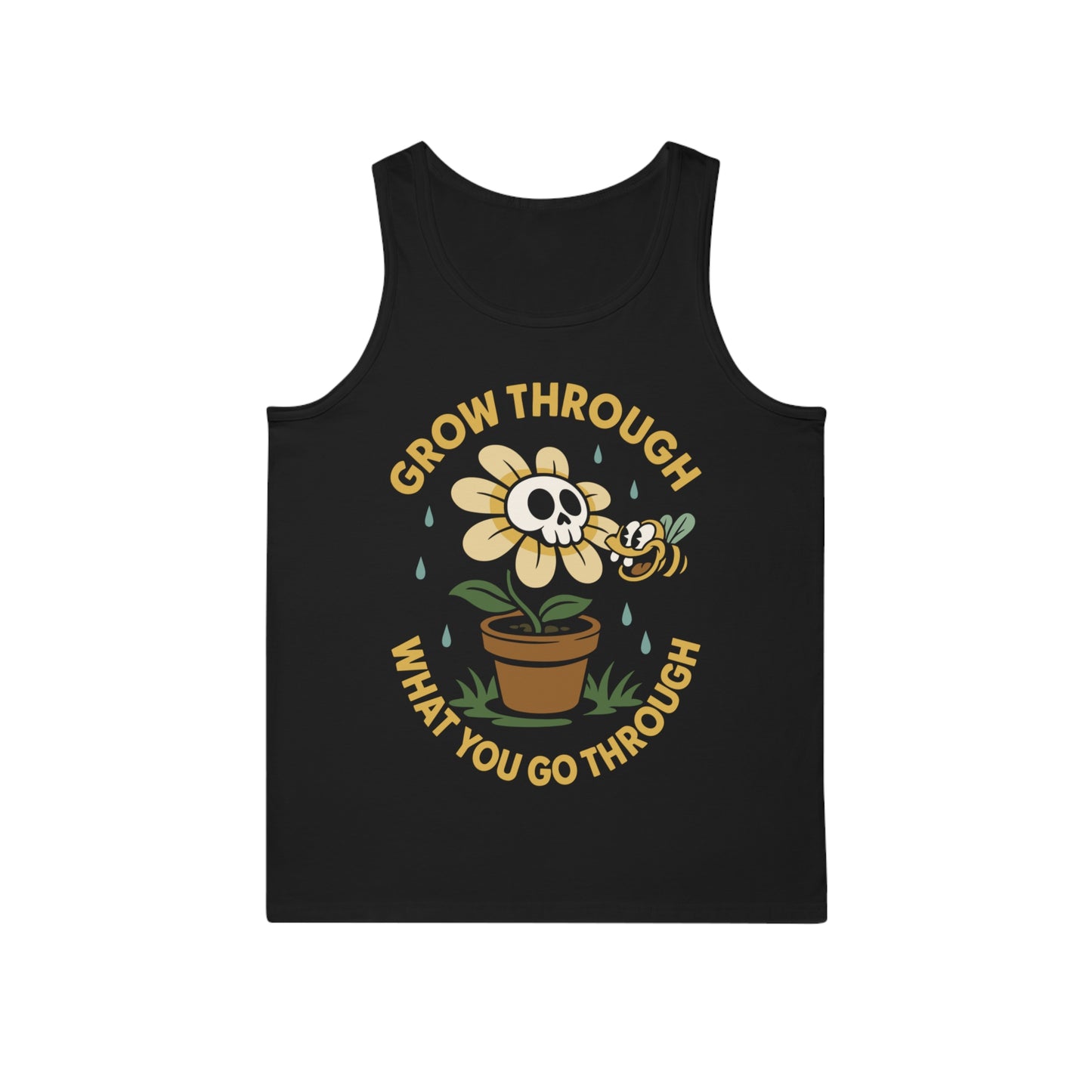 Grow Through What You Go Through - Débardeur unisexe