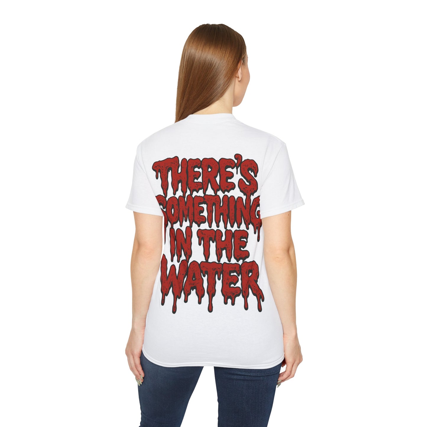There's something in the water - T-shirt unisexe