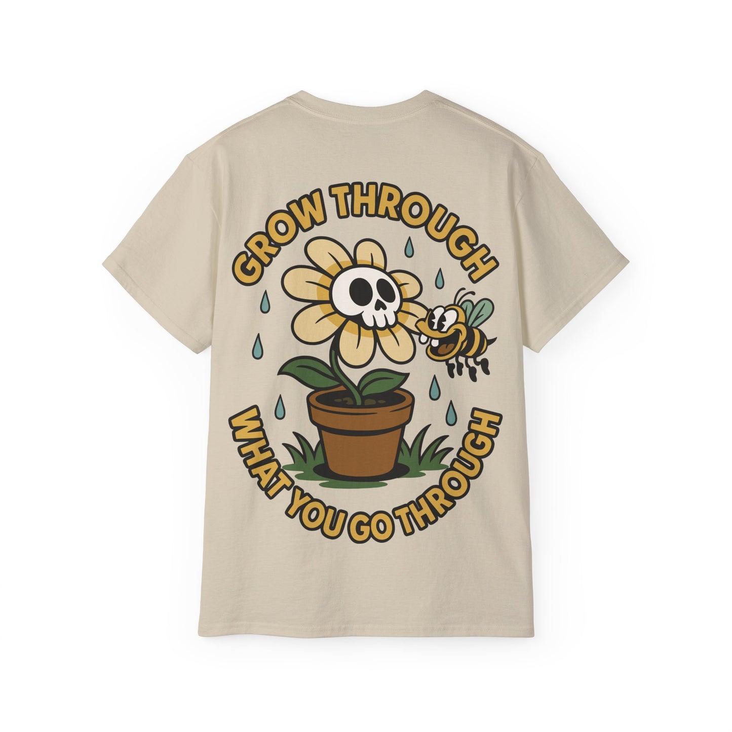 Grow Through What You Go Through - T-shirt unisexe