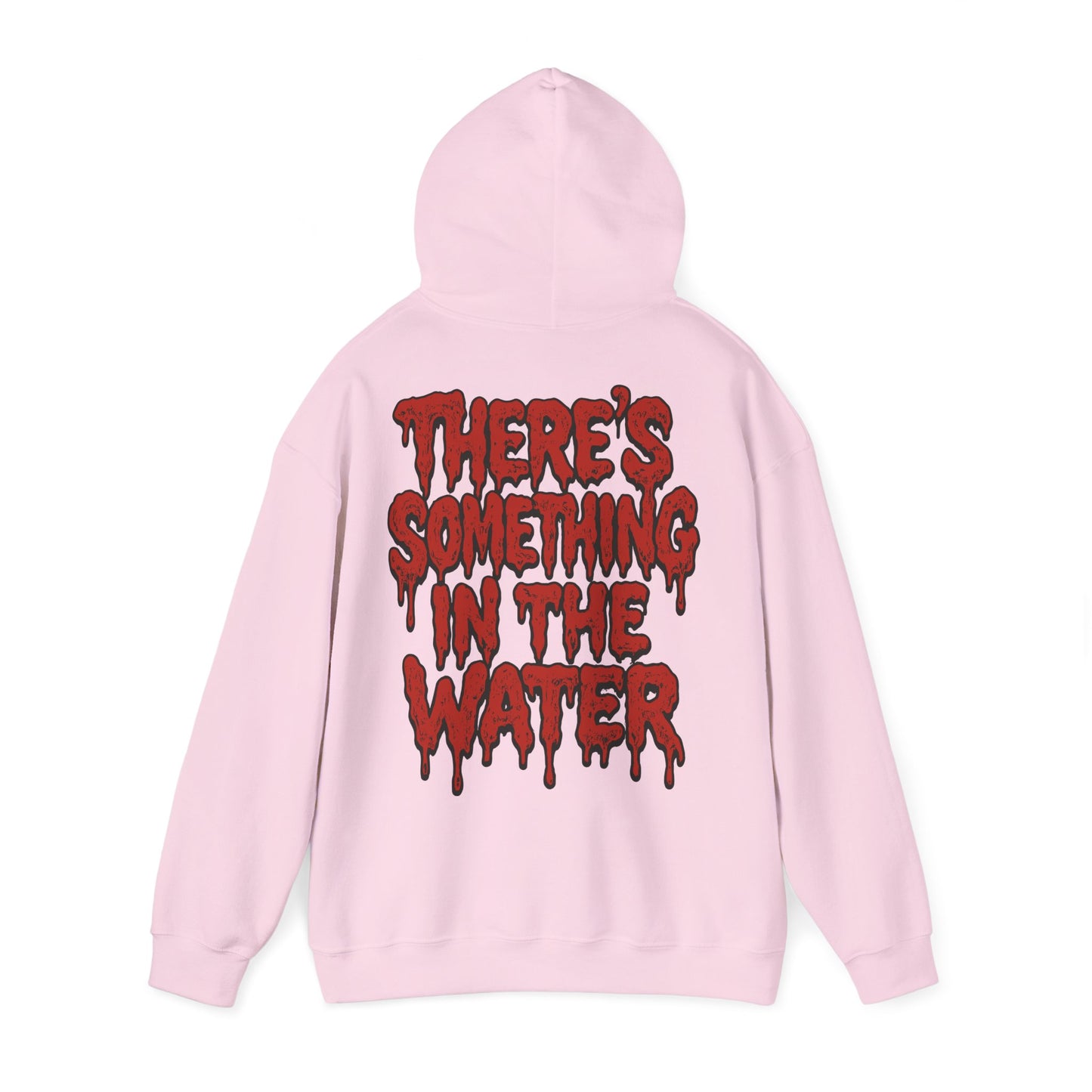 There's something in the water - Unisex Hoodie