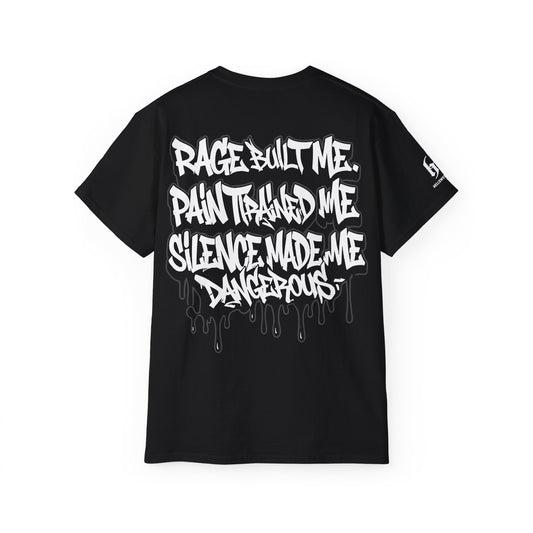 Rage Built Me, Pain Trained Me, Silence Made Me Dangerous - T-shirt unisexe
