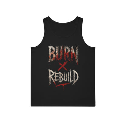 Burn X Rebuild - Unisex Tank Top