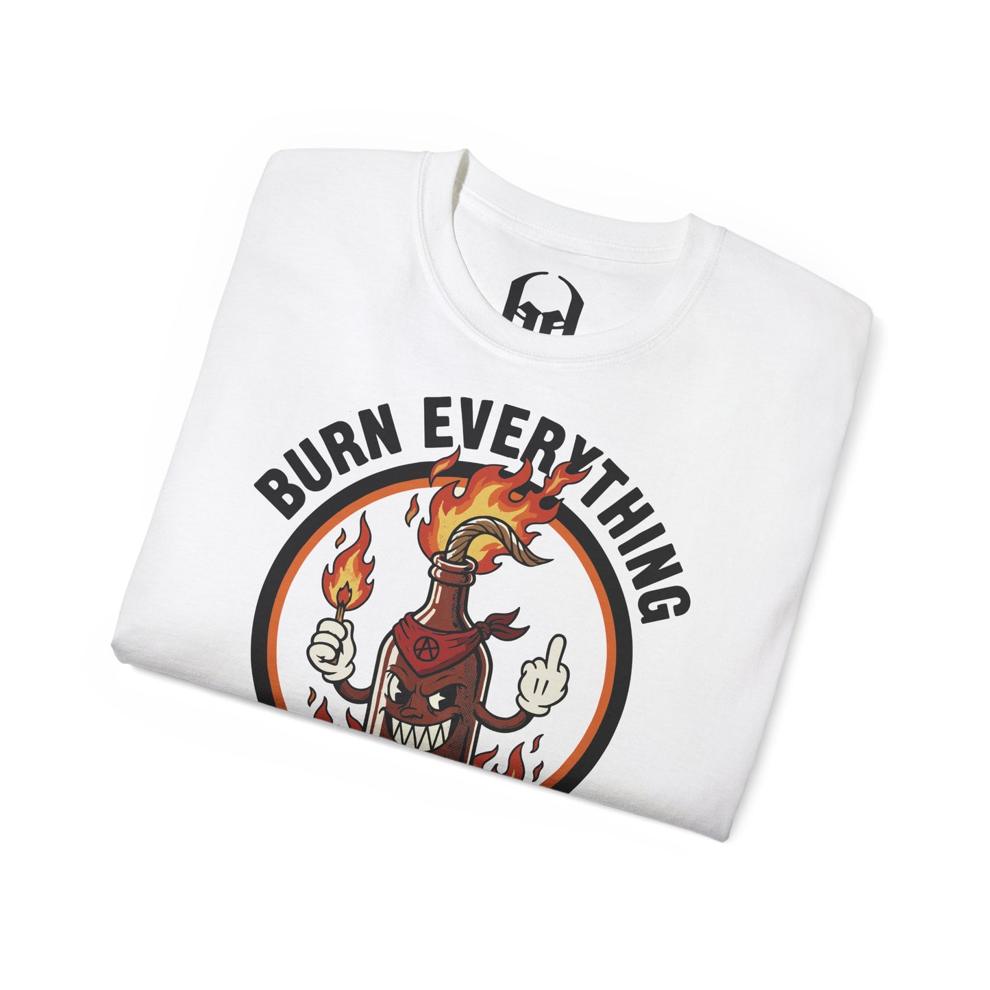Burn Everything - T-shirt unisexe