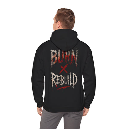 Burn X Rebuild - Unisex Hoodie