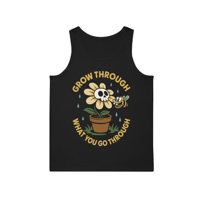 Grow Through What You Go Through - Débardeur unisexe