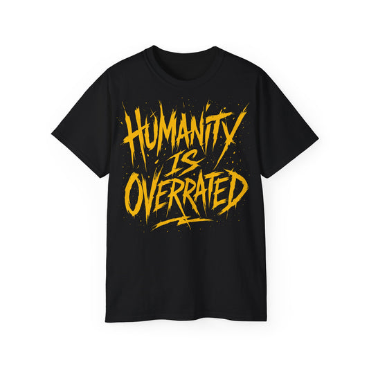 Humanity is Overrated - T-shirt unisexe