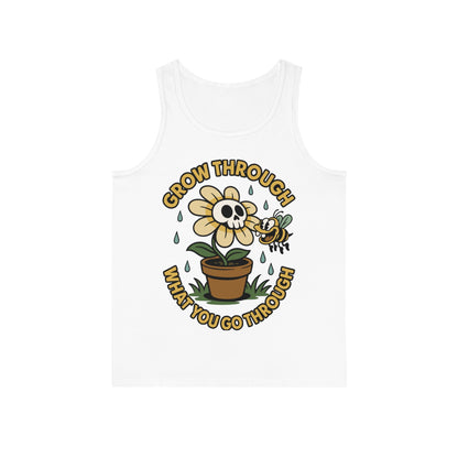 Grow Through What You Go Through - Débardeur unisexe