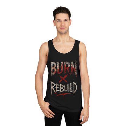 Burn X Rebuild - Unisex Tank Top