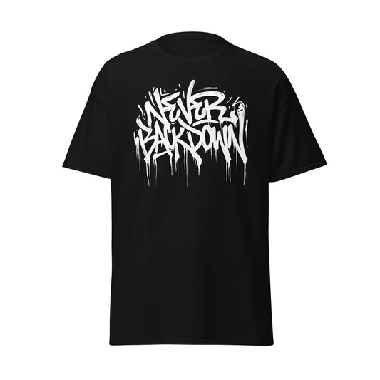 Never Back Down Street Art Drip Tag Graffiti - T-shirt unisexe