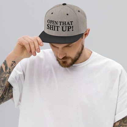Open that shit up ! - Casquette Snapback