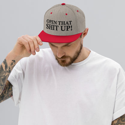 Open that shit up ! - Casquette Snapback