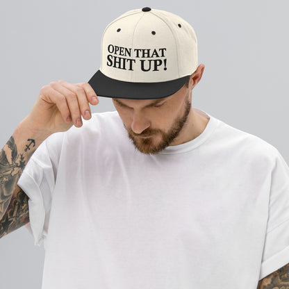 Open that shit up ! - Casquette Snapback