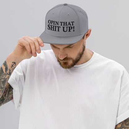 Open that shit up ! - Casquette Snapback