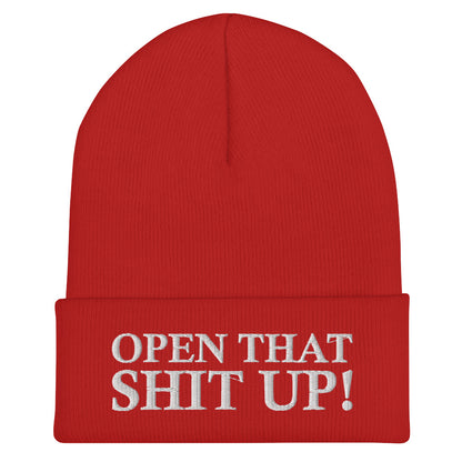 Open that shit up! - Cuffed Hat
