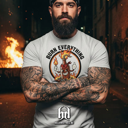 Burn Everything - T-shirt unisexe