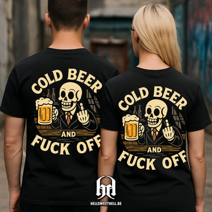 Cold Beer and FUCK OFF - T-shirt unisexe